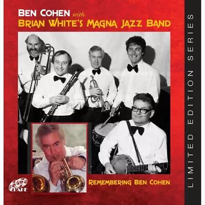 Brian White's Magna Jazz Band/ben Cohen/brian White (clarinet) - Remembering Ben • $16.99