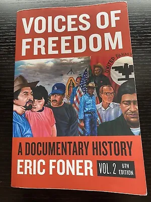 Voices Of Freedom : A Documentary Reader By Eric Foner (2019 Trade Paperback) • $8.99