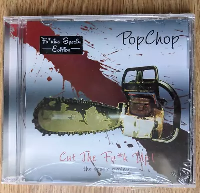 Popchop Cut The Fu*k Up : The Remix Project / Mash Ups 2004  Unplayed Cd • £10