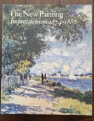 The New Painting Impressionism 1874-1886 PERFECT CONDITION  • $19.99