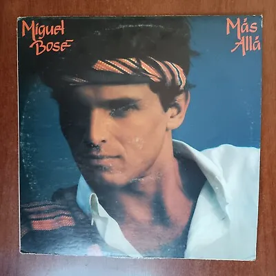 Miguel Bose ‎– Mas Alla [1981] Vinyl LP Soft Rock Pop Rock CBS Nana Luna • $23.98