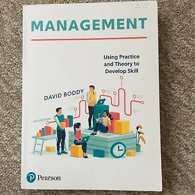 Management: Using Practice And Theory To Develop Skills By Boddy 8 Edit. 2020 • £55