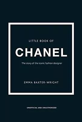 Little Book Of Chanel: New Edition: 3 (Little Book Of ... By Baxter-Wright Emma • £7.99