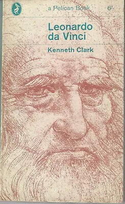Leonardo Da Vinci: Account Of His Development As An Artist (Kenneth Clark 1967) • £7.06