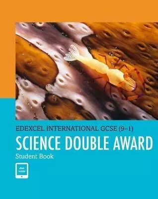 Pearson Edexcel International GCSE (9-1) Science Double Award Student Book • £37.43