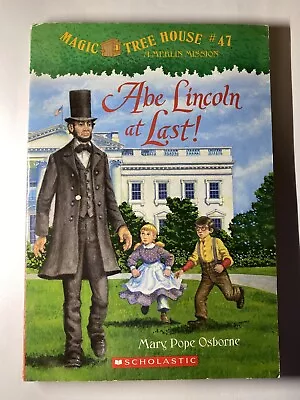 Abe Lincoln At Last! Magic Tree House Book #47 Mary Pope Osborne • $4