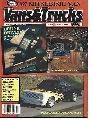 March 1987 Vans & Trucks Magazine Drunk Drivers Mitsubishi Dodge Isuzu Racing • $12.99