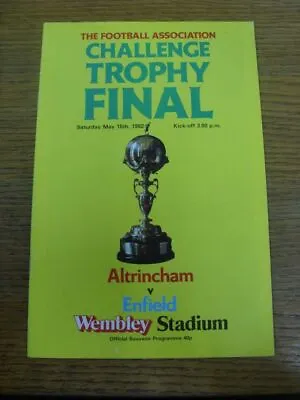 15/05/1982 FA Trophy Final: Altrincham V Enfield [At Wembley] . All UK Orders FR • £3.99