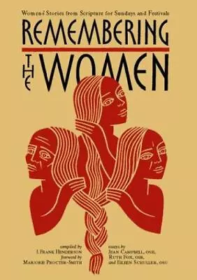 Remembering The Women: Women's Stories- Hardcover 1568541740 J Frank Henderson • $4.46