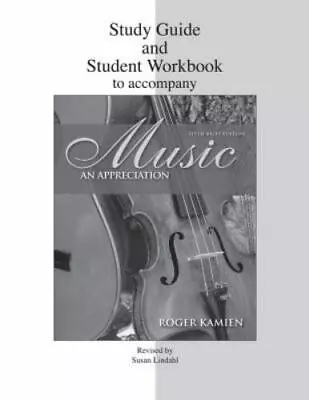 Study Guide And Student Workbook To Accompany Music: An Appreciation Brief Kam • $18.61