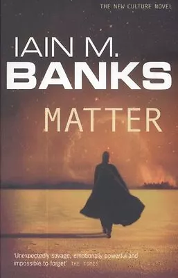 Matter By Iain M. Banks. 9781841494197 • £3.50