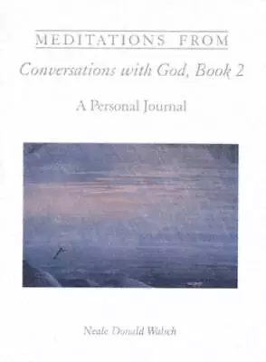 Meditations From Conversations With God Book 2: A Personal Journal - ACCEPTABLE • $5.14