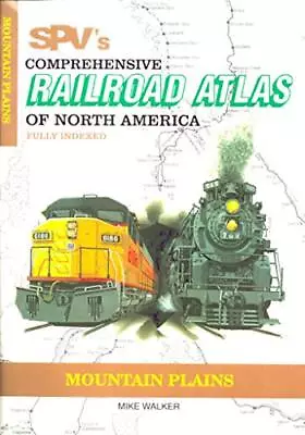 SPV's Comprehensive Railroad Atlas Of North America - Mountain Plains • £20