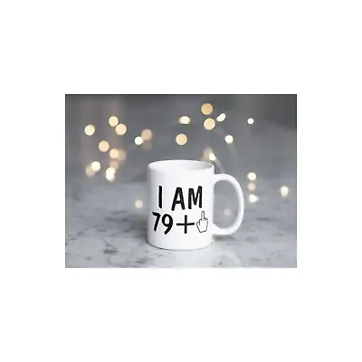 80th Birthday Mug I Am 79 + Middle Finger With Box Gift For Her Him Rude Funny • £10.99