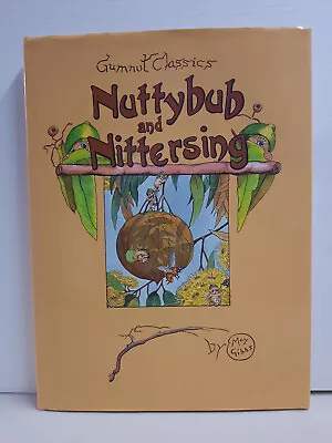 Nuttybub And Nittersing By May Gibbs Gumnut 1988 HC • $14.42