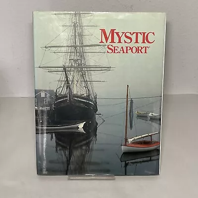 1985 Mystic Seaport Book By Steve Dunwell Photographs Mystic Connecticut W/ Map • $9.95