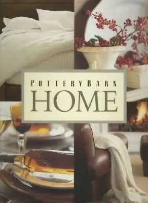 Pottery Barn Home (Pottery Barn Design Library) - Hardcover - GOOD • $5.79