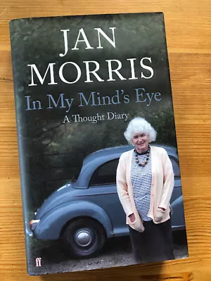 In My Minds Eye By Jan Morris Faber&Faber 2018 First Edition Hbk • £6.50