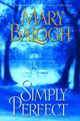 Simply Perfect Mary Balogh 2008 Hardcover • $5.92