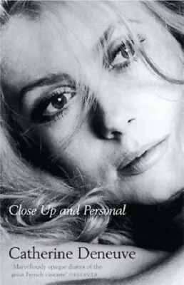 Close Up And Personal Hardcover Catherine Deneuve • £4.73