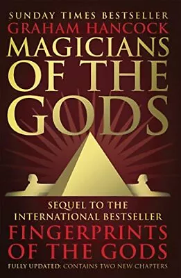 Magicians Of The Gods: The Forgotte... Hancock Graham • £5.99