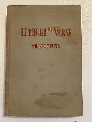It Might Be Verse 1938 Wilfred J Funk HC 1st Edition RARE NO DJ • $125