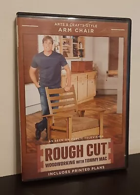 Rough Cut - Woodworking With Tommy Mac: Arts Crafts-Style Arm Chair (DVD 2011) • $7.98