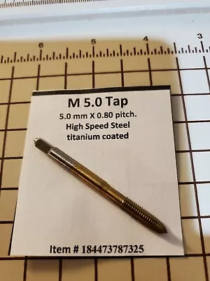 M5  TAP M 5.0 X 0.80 Metric Tap Right Hand M5 X 0.8 Mm Pitch M5X.8 .80 .8 M5 Tap • $8.35