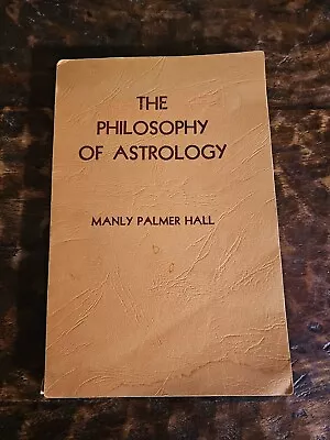 The Philosophy Of Astrology By Manly P. Hall Second Edition 1947 • $60