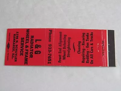 O417  Matchbook Cover L & G Radiator Wheel Frame Service Kankakee IL Illinois • $4.98