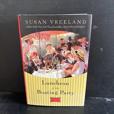 SIGNED 1st/3rd LUNCHEON OF THE BOATING PARTY By Susan Vreeland HC DJ 2007 • $25