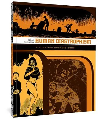 Human Diastrophism 2 : A Love And Rockets Book Paperback By Hernandez Gilbe... • $21.06