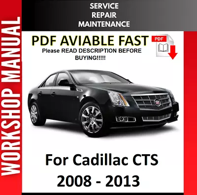 Cadillac Cts 2008 2009 2010 2011 2012 2013 Service Repair Workshop Manual • $8.99