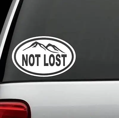 Not Lost Oval Decal Sticker Tent Hiker Camper Hiking Camping Gear Art H1124 • $5.58