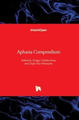 Aphasia Compendium By Cătălin Jianu Dragoș Brand New Free S... • $168.86
