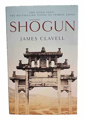 NEW Shogun: The First Novel Of The Asian Saga By James Clavell Paperback • $24.99