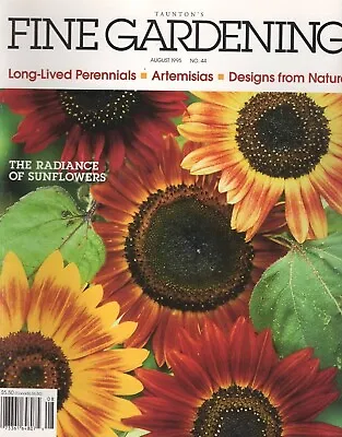 $6.76 • Buy Taunton's Fine Gardening - August 1995 # 44 - A Radiance Of Sunflowers