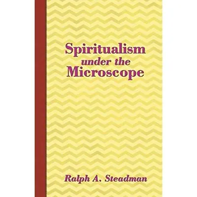 Spiritualism Under The Microscope - Paperback / Softback NEW Steadman Ralph 01/ • £8.46