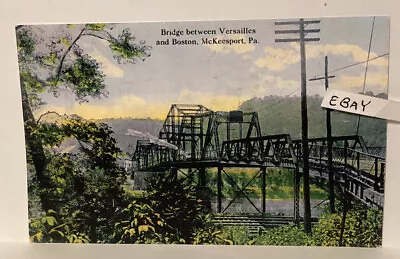 Early Bridge Between Versailles & Boston McKeesport PA. + Railroad New Postcard • $7.95