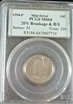 $425 • Buy PCGS 10c 1994-P Roosevelt Dime 20% Brockage& BROADSTRIKE Mint ERROR MS64