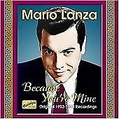 Mario Lanza : Because You're Mine: Original 1952 - 1954 Recordings CD (2005) • £2.71