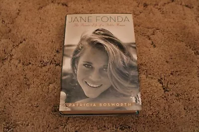 Jane Fonda : The Private Life Of A Public Woman By Patricia Bosworth (2011 Hard • $5.95