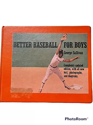 Vintage Book Better Baseball For Boys By George Sullivan 1981 Acceptable • $4.99