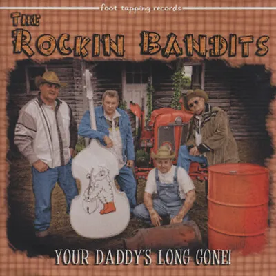 The Rockin' Bandits - Your Daddy's Long Gone - Revival Rock & Roll/Rockabilly • £16.58