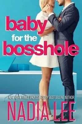 Baby For The Bosshole By Nadia Lee: New • $21.14