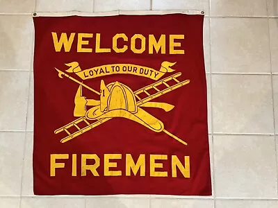 VINTAGE  WELCOME FIREMEN  COTTON BANNER FLAG SIGN FIRE FIGHTER 3'x3' • $79