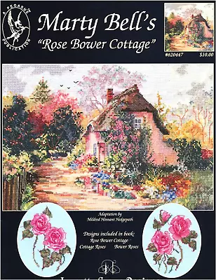 Pegasus Publication MARTY BELL'S ROSE BOWER COTTAGE 3 Cross Stitch Charts Leafle • $6.99