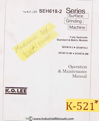 K. O. Lee SEH618-2 Series Surface Grinder Operations And Maintenance Manual • $109