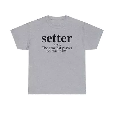 Setter Definition Volleyball Shirt Gifts Tshirt Tee Crew Neck Quotes Men Unisex • $22.79