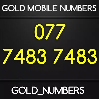 Gold Golden Easy Vip Business 0777 Mobile Phone Number Sim 07774837483 • £100